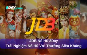 Chơi JPD Nổ Hũ 8Day – Slot Game Nổ Hũ Siêu Hấp Dẫn